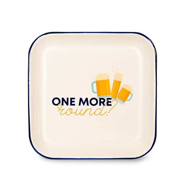 Plateau "ONE MORE ROUND" en tole émaillée