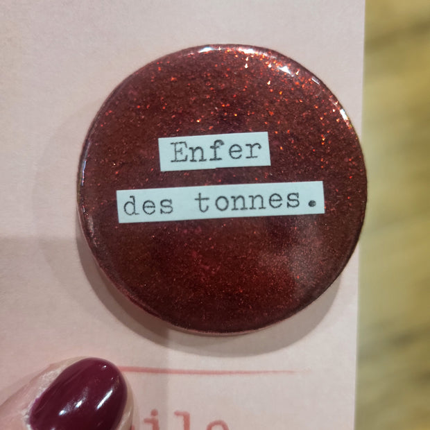 Badge Enfer des tonnes