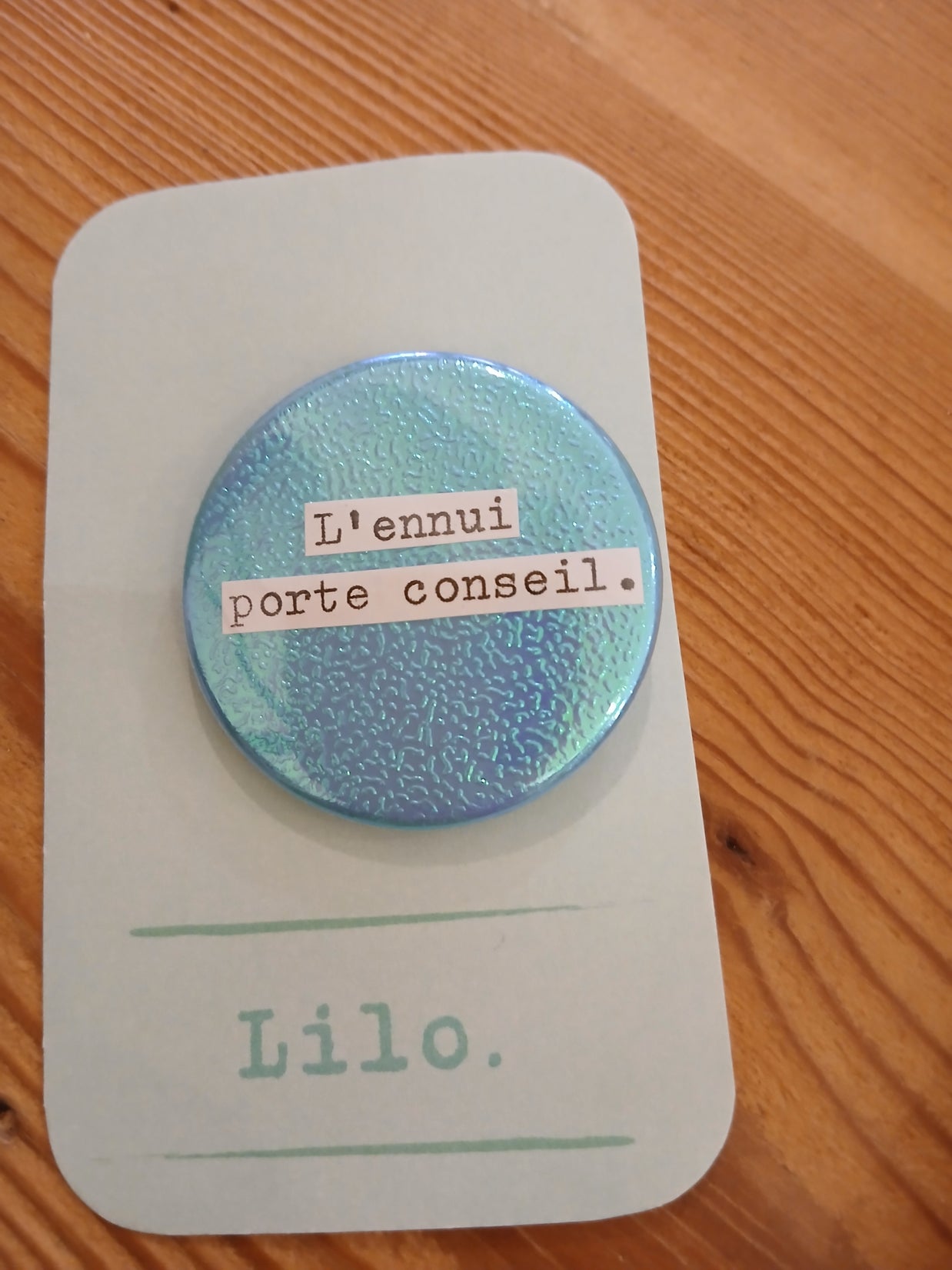 Badge L'ennui porte conseil