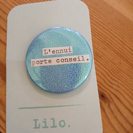 Badge L'ennui porte conseil