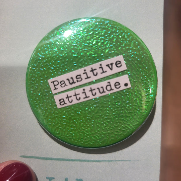 Badge Pausitive attitude