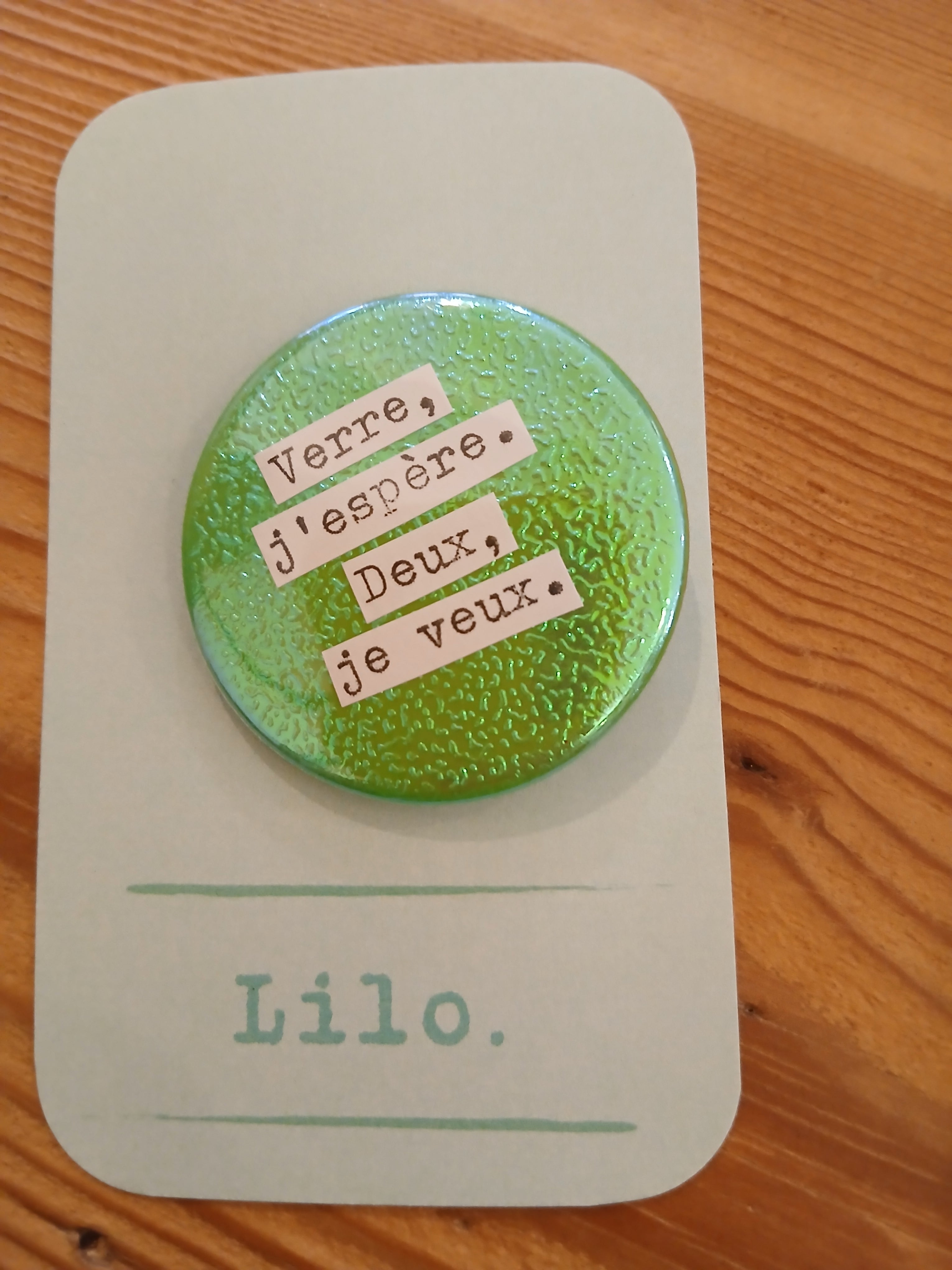 Badge Verre j'espère...