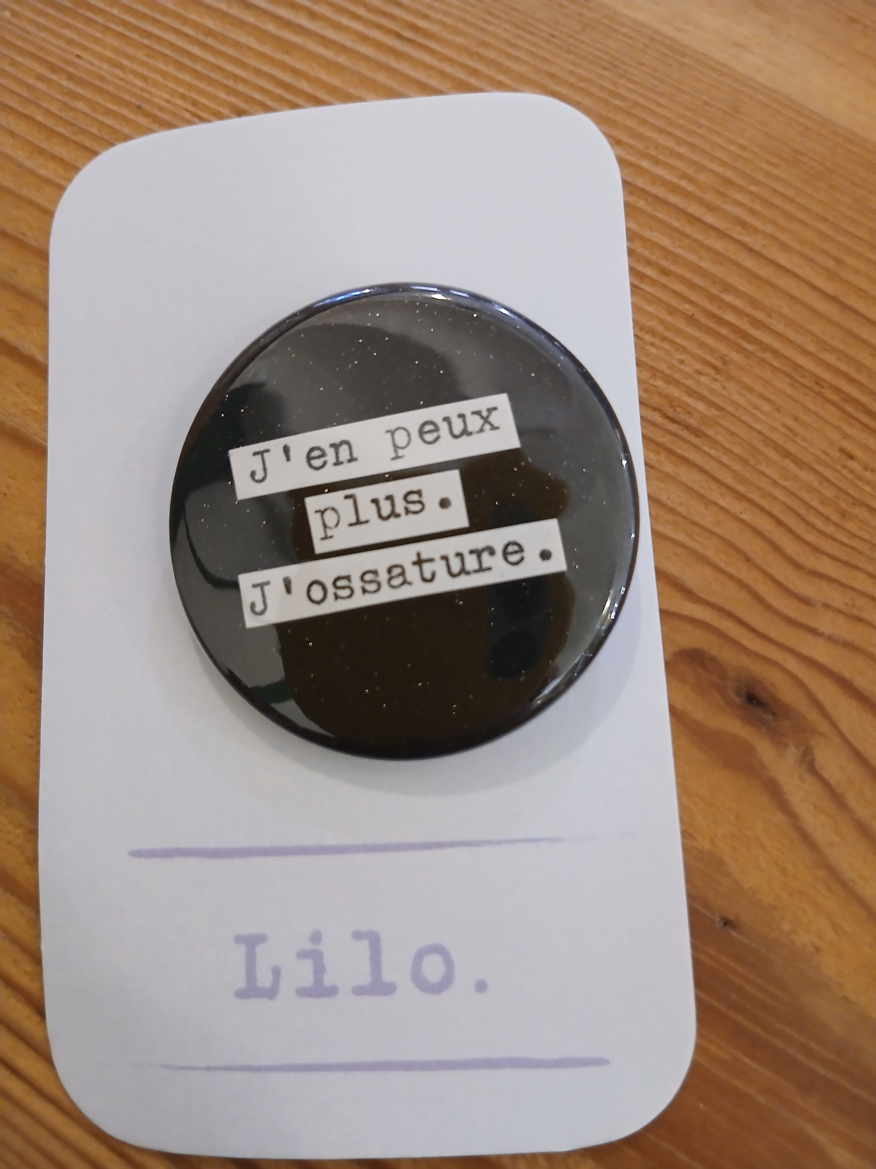 Badge J'en peux plus...