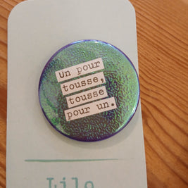 Badge Un pour tousse